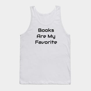 Books Are My Favorite Tank Top